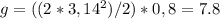 g=((2*3,14^2)/2)*0,8=7.8