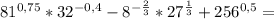 81^{0,75}*32^{-0,4}-8^{-\frac{2}{3}}*27^{\frac{1}{3}}+256^{0,5}=