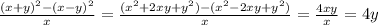 \frac{(x+y)^2-(x-y)^2}{x}=\frac{(x^2+2xy+y^2)-(x^2-2xy+y^2)}{x}=\frac{4xy}{x}=4y