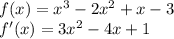 f(x) = x^3-2x^2+x-3\\ f'(x) = 3x^2 - 4x + 1