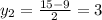 y_2=\frac{15-9}{2}=3