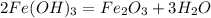 2 Fe(OH)_{3} = Fe_{2}O_{3} + 3 H_{2}O