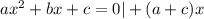 ax^2 +bx +c=0 | + (a+c)x