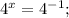 4^{x}=4^{-1};