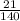 \frac{21}{140}