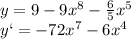 y=9-9x^8-\frac{6}{5}x^5 \\ y`=-72x^7-6x^4