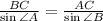 \frac{BC}{\sin\angle A}=\frac{AC}{\sin\angle B}