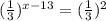 (\frac{1}{3})^{x-13}=(\frac{1}{3})^2