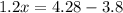 1.2x = 4.28 - 3.8