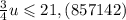 \frac{3}{4}u\leqslant21,(857142)