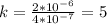 k=\frac{2*10^{-6}}{4*10^{-7}}=5