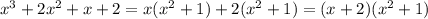 x^3+2x^2+x+2=x(x^2+1)+2(x^2+1)=(x+2)(x^2+1)