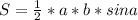 S = \frac{1}{2}* a*b*sina