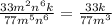 \frac{33m^2n^6k}{77m^5n^6} = \frac{33k}{77m^3}