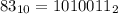 83_{10}=1010011_{2}