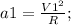 a1=\frac{V1^2}{R};\\