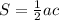 S=\frac{1}{2}ac