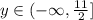 y \in (-\infty, \frac{11}{2}]