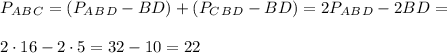 P_A_B_C=(P_A_B_D-BD)+(P_C_B_D-BD)=2P_A_B_D-2BD=\\\\2\cdot16-2\cdot5=32-10=22