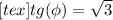 [tex]tg(\phi)=\sqrt{3}