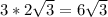 3*2\sqrt{3}=6\sqrt{3}