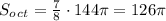 S_o_c_t=\frac{7}{8}\cdot144\pi=126\pi