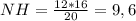 NH=\frac{12*16}{20}=9,6