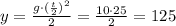 y=\frac{g\cdot(\frac{t}{2})^{2}}{2}=\frac{10\cdot25}{2}=125