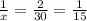 \frac{1}{x}=\frac{2}{30}=\frac{1}{15}