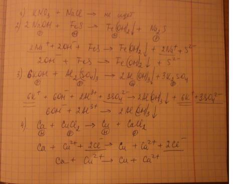 Составить молекулярные уравнения и составить ионные.! kno3+nacl naoh+fes koh+al2(so4)3 ca+cucl2 cu+a