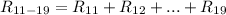 R_{11-19} = R_{11} + R_{12} +...+R_{19}