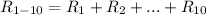 R_{1-10} = R_{1} + R_{2} +...+R_{10}