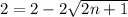 2 = 2 - 2 \sqrt{2n + 1}