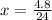 x=\frac{4.8}{24}