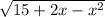 \sqrt{15 + 2x - x^2}