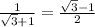 \frac{1}{\sqrt{3}+1}=\frac{\sqrt{3}-1}{2}