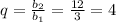 q=\frac{b_2}{b_1}=\frac{12}{3}=4