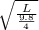 \sqrt{\frac{L}{\frac{9.8}{4}}}