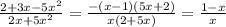 \frac{2+3x-5x^2}{2x+5x^2}=\frac{-(x-1)(5x+2)}{x(2+5x)}=\frac{1-x}{x}