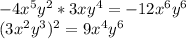 -4x^5y^2 * 3xy^4=-12x^6y^6 \\ (3x^2y^3)^2=9x^4y^6