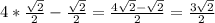 4*\frac{\sqrt{2}}{2}-\frac{\sqrt{2}}{2} = \frac{4\sqrt{2}-\sqrt{2}}{2} = \frac{3\sqrt{2}}{2}