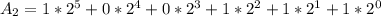 A_{2}=1* 2^{5} + 0* 2^{4}+0* 2^{3}+1* 2^{2}+1* 2^{1}+1*2^{0}