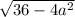 \sqrt{36-4a^{2}}