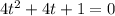 4t^{2}+4t+1=0