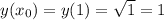 y(x_{0})=y(1)=\sqrt{1}=1