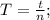 T=\frac{t}{n};\\