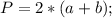 P=2*(a+b);\\