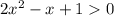 2x^{2}-x+10