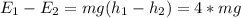 E_{1}-E_{2}=mg(h_{1}-h_{2})=4*mg