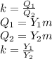 k=\frac{Q_{1}}{Q_{2}}\\ Q_{1}=Y_{1}m\\Q_{2}=Y_{2}m\\k=\frac{Y_{1}}{Y_{2}}